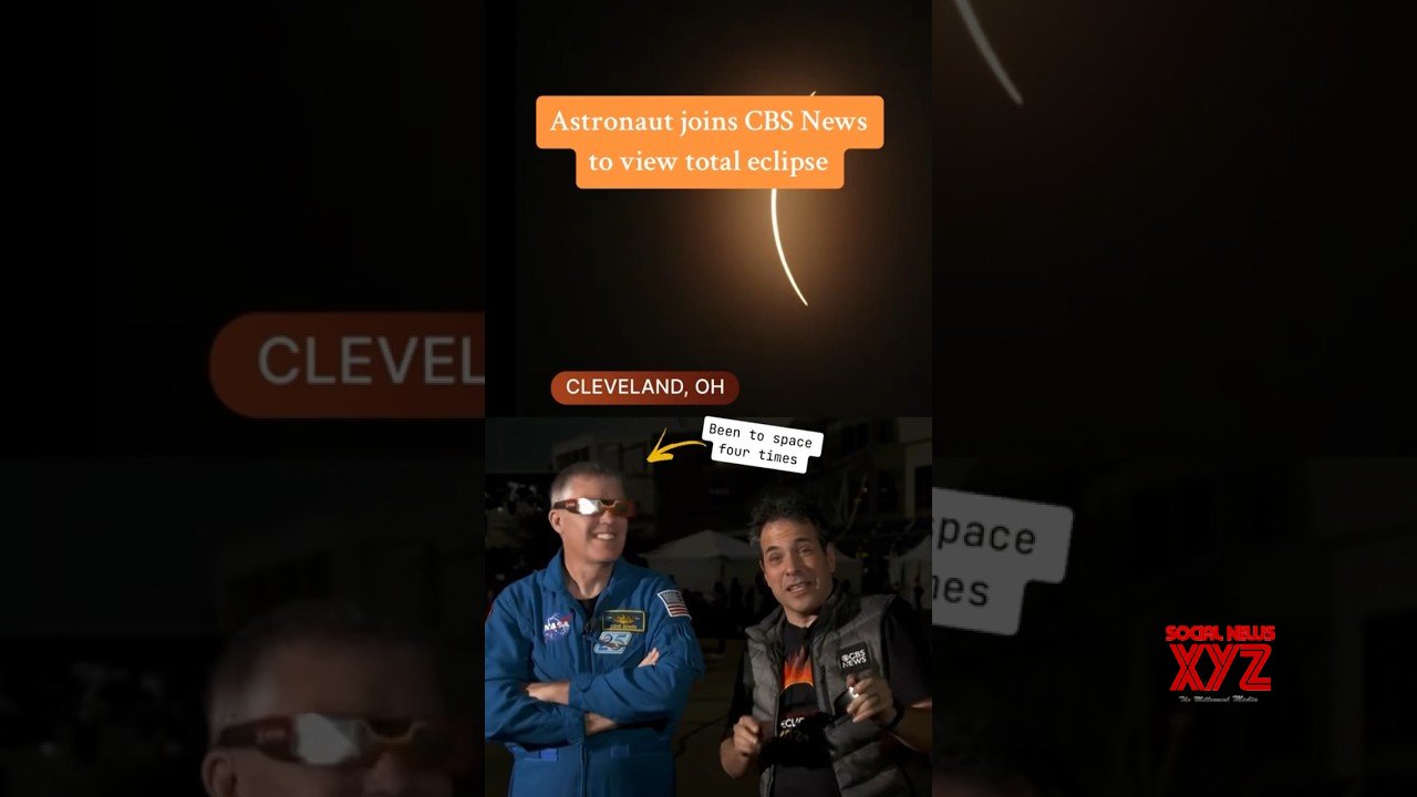 Astronaut watches total solar eclipse with CBS News #shorts (Video) - Social News XYZ