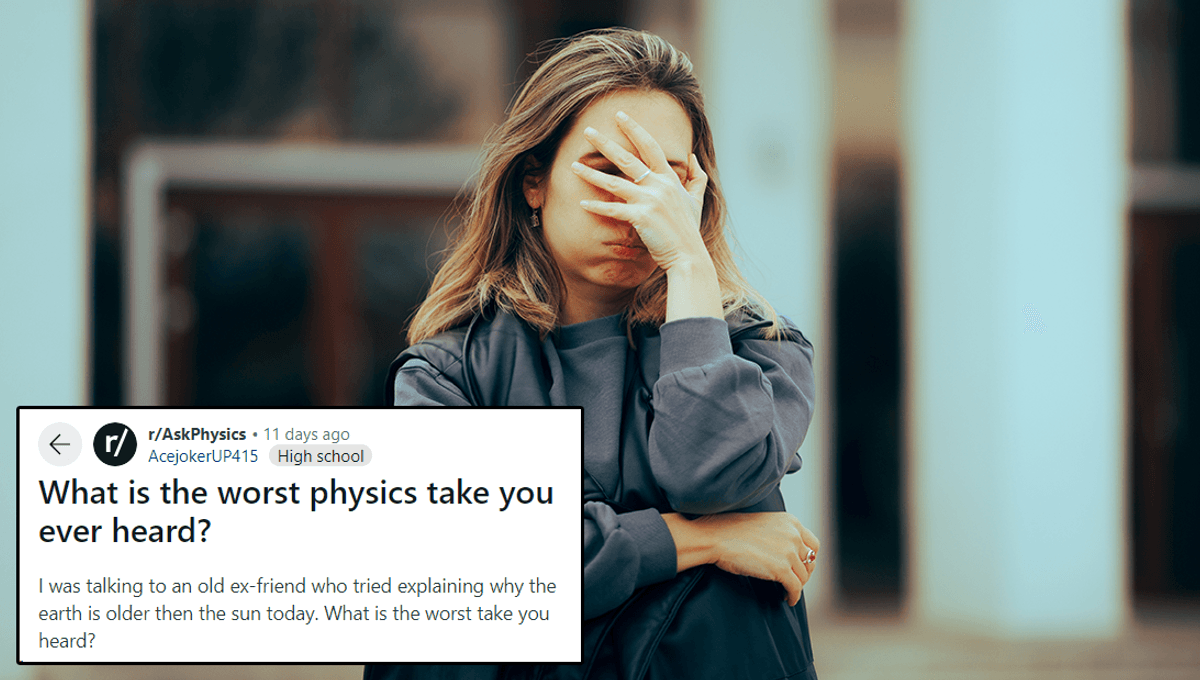 People Are Sharing The Worst Physics Takes They've Ever Heard, And They're Physically Painful To Read - IFLScience